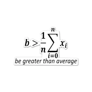 Be greater than Average Sticker